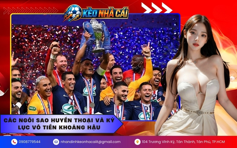 Các ngôi sao huyền thoại và kỷ lục vô tiền khoáng hậu