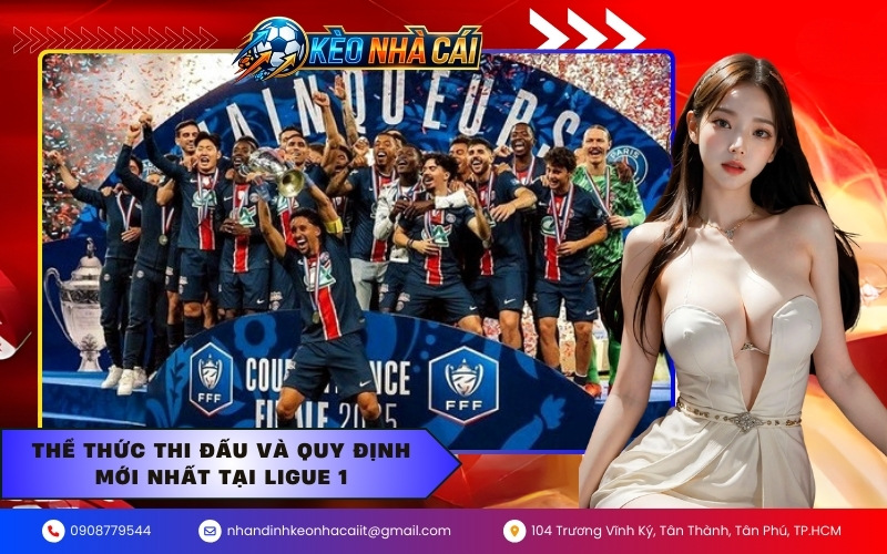 Thể thức thi đấu và quy định mới nhất tại Ligue 1