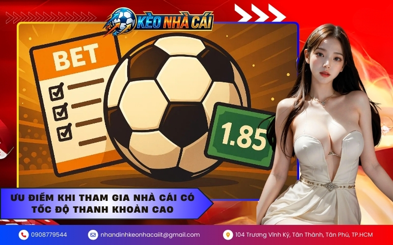 Ưu điểm khi tham gia nhà cái có tốc độ thanh khoản cao