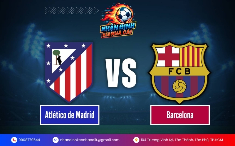 Soi Kèo Atlético de Madrid vs Barcelona