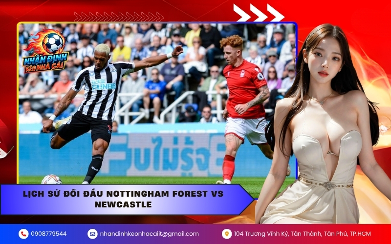 Lịch sử đối đầu Nottingham Forest vs Newcastle