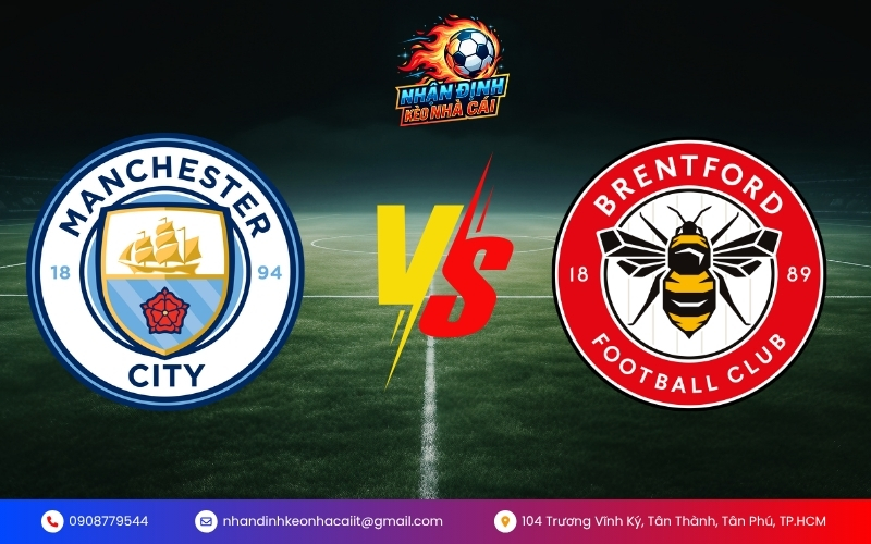 Nhận Định Trận Manchester City vs Brentford