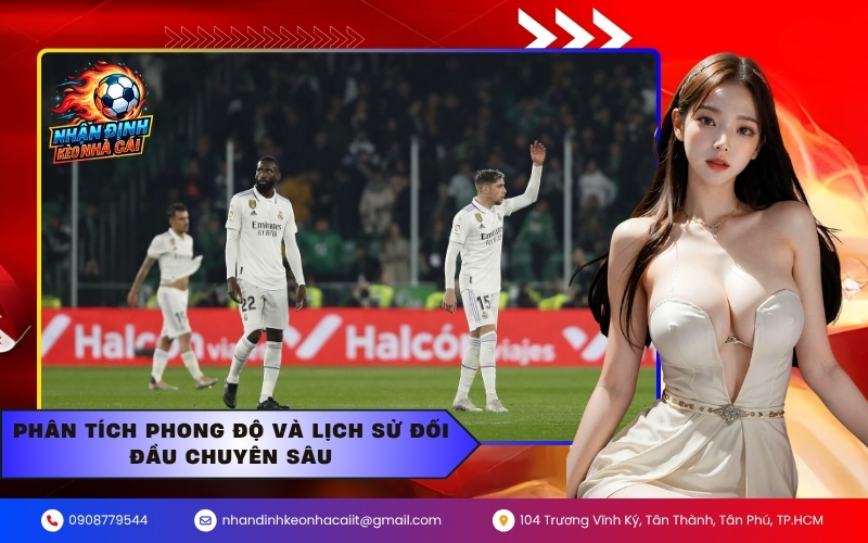 Phân tích phong độ và lịch sử đối đầu chuyên sâu