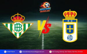Soi Kèo Real Betis vs Real Oviedo