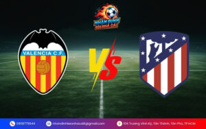 Soi Kèo Valencia vs Atlético de Madrid
